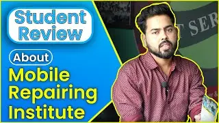 Student review | Learn mobile repairing from expert teachers trained by tech guru Shailender Garg