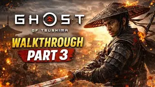 GHOST OF THUSHIMA | Gameplay Walkthrough (Part3)