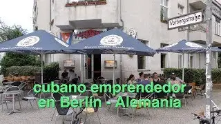 cubano emprendedor en Berl&iacute;n