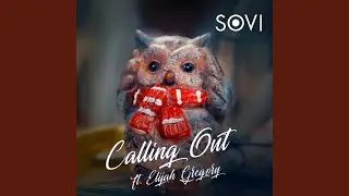 Calling Out (feat. Elijah Gregory) (Radio Mix)