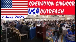 ALL PARTY DELEGATION OF INDIA IN AMERICA - OPERATION SINDOOR OUTREACH, 7 June 2025