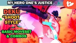 My Hero One's Justice: Deku Shoot Style Basic Moves & Combos