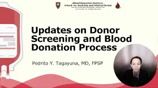 BLOOD DONATION MATTERS: UPDATES ON DONOR SCREENING AND BLOOD DONATION PROCESS- APHERESIS