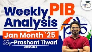 Weekly PIB Analysis: Jan Month 2025 | Press Information Bureau News Analysis for UPSC CSE