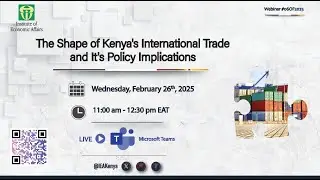 Webinar  #06of2025: The Shape of Kenya's International Trade and Its Policy Implications