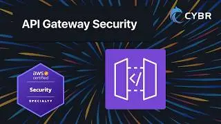 API Gateway Security - AWS SCS-C03