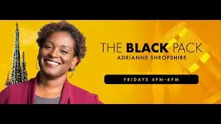 The Black Pack with Adrianne Shropshire January 23, 2025 4 PM PST