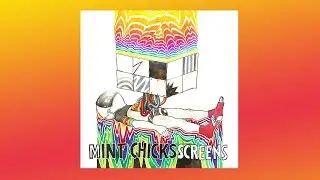 The Mint Chicks - Screens [Full Album]