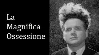 La Magnifica Ossessione - #07 