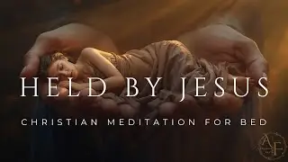 Fall Asleep Peacefully in the Arms of Your Savior