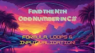 Find the Nth Odd Number in C# &mdash; Formula, Loops & Input Validation for Beginners Explained Clearly!