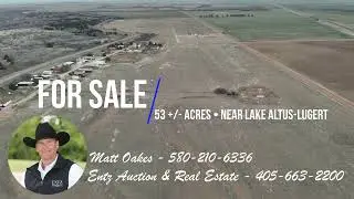 Entz Auction & Realty &ndash; 53 +/- Acres Near Lake Altus-Lugert, Oklahoma