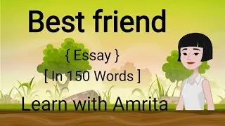 Best friend | Best friend essay | Best friend essay in 200 words