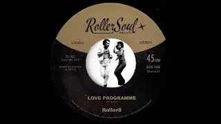 Roller8 - Love Programme [Roller Soul] 2014 Modern Funk, Electro Boogie 45