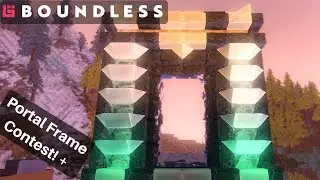 Portal Frame Competition + Random Tidbits | Boundless v184
