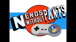 Nerds Without Pants Episode 132: NWP 2: Electric Boogaloo