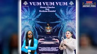 Moses Charles X Reshma Ramlal - Vum Vum Vum (2024 Chutney Soca)