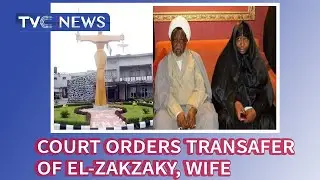 Court orders transfer of El-zakzaky, wife, to Kaduna Correctional Centre