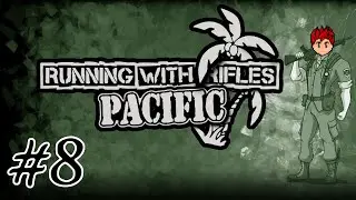 Running With Rifles #8 - The Back And Forth Of War