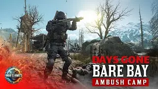 DAYS GONE - BARE BAY - Ambush Camp