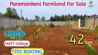 🆔1534🌴42 cent Prime Farmland land For Sale paramankeni ecr🌴Mugaiyur Marg🌴Sipcot🌴TTDC Resort🏖️Mr.Ashi