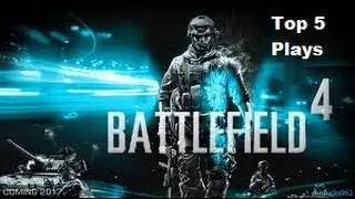 Battlefield 4 Top 5 Plays