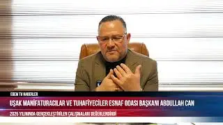 MANİFATURACILAR VE TUHAFİYECİLER ESNAF ODASI BAŞKANI ABDULLAH CAN, &Ccedil;ALIŞMALARI DEĞERLENDİRDİ
