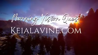 Morning Vision Quest: A Guided Meditation for conscious creation and powerful manifestation.