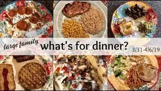 What's for Dinner? (& dessert!) | REALLY GOOD MEALS THIS WEEK 👏🏼🙌🏼 | Large Family Meals 🍽🍰🥧