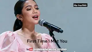 New: &ldquo;First Time I Met You&rdquo; [Hip-Hop/R&B love song].  SumedangMusicStudio