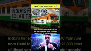 India&rsquo;s First Solar-Powered Train Starts from Delhi to Haryana ☀️🚆