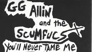GG Allin & The Scumfucs - Bite It You Scum (Original 1985)