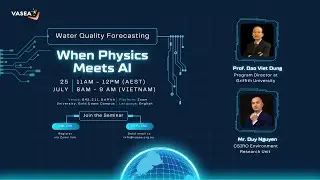 Seminar Recording | Water Quality Forecasting: When Physics Meets AI