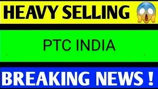 PTC INDIA SHARE LATEST NEWS TODAY/PTC INDIA SHARE TARGET/PTC INDIASHARE NEWS/PTC INDIASHARE ANALYSIS