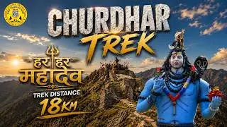 Churdhar Trek 36 KM | Shirgul Mahadev Churdhar | Detailed Information | Complete Trek In One Day |