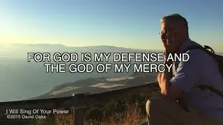 I Will Sing Of Your Power (Ps. 59:16-17) -  by David Oaks