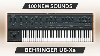 BEHRINGER UB-Xa ♫ 100 Custom Sounds ► Cinematica Sound Bank