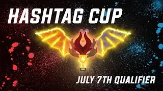 The Hashtag Cup - July 7th Qualifier