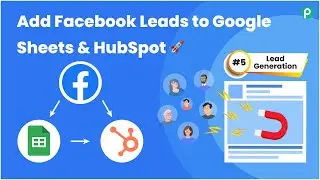 Add Facebook Leads to Google Sheets & HubSpot | Lead Generation #5