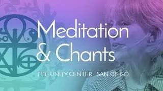 Mindfulness Meditation  |  Sunday Guided Meditation @ The Unity Center, San Diego