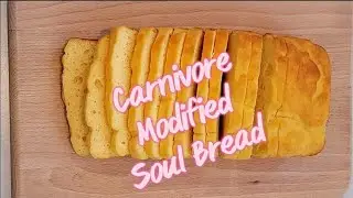 Modified Soul Bread... The Best Carnivore Bread you'll ever make!