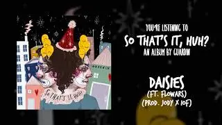 guardin - daisies (ft. flowars) (prod. jody x iof)