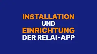 So installierst und richtest du die Relai App ein
