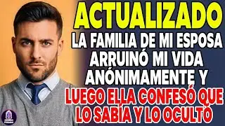 La familia de mi esposa arruinó mi vida en secreto... ¡y ella confesó que lo sabía!