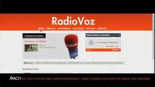MACH en vivo en ESPAÑA - Radio Voz con Esther López Rodriguez y Jaime Daulofeu