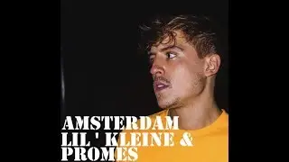 LiL ' Kleine X Promes - Amsterdam (official)