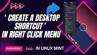 How to Add &lsquo;Create Desktop Shortcut&rsquo; to Right Click Menu in Linux Mint 22.1
