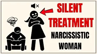 How to Handle the Silent Treatment from a Narcissistic Woman