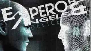 EMPERORS & ANGELS - Device (Official Lyric Video)