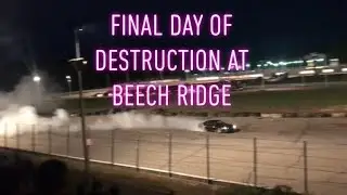 Beech Ridge Motor Speedway&rsquo;s Final Day Of Destruction Highlights!! Crashes, Burnouts, and more!!